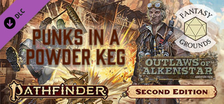 Fantasy Grounds - Pathfinder 2 RPG - Outlaws of Alkenstar AP 1: Punks in a Powderkeg cover art