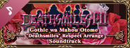 Gothic wa Mahou Otome "Deathsmiles" Respect Arrange Soundtrack