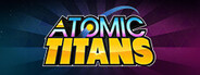 ATOMIC TITANS: Light Violence System Requirements