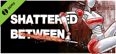 Shattered Between Demo cover art