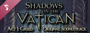 Shadows on the Vatican - Act I: Greed Soundtrack