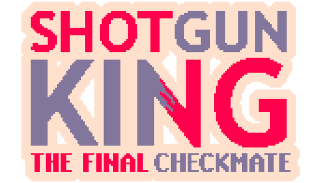 Shotgun King: The Final Checkmate - Steam Backlog