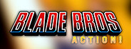 Blade Bros ACTION! System Requirements