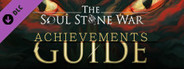 The Soul Stone War - Achievements Guide