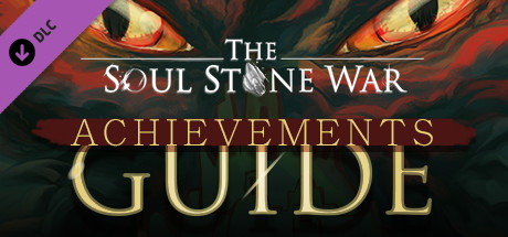 The Soul Stone War - Achievements Guide cover art