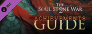 The Soul Stone War 2 - Achievements Guide