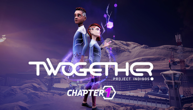 Twogether: Project Indigos Chapter 1