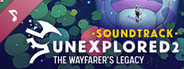 Unexplored 2: The Wayfarer's Legacy Soundtrack