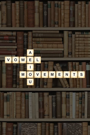 Vowel Movements.