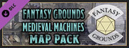 Fantasy Grounds - FG Medieval Machines Map Pack