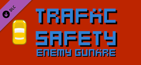 Traffic Safety Enemy Gunfire cover art