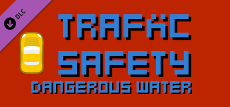 Traffic Safety Dangerous Water cover art