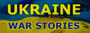 Ukraine War Stories