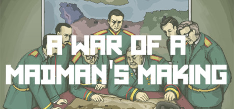 A War of a Madman's Making cover art