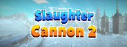 Slaughter Cannon 2 System Requirements