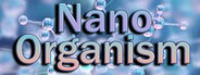 Nano Organism System Requirements