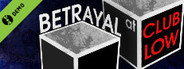 Betrayal At Club Low Demo