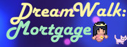 Dream Walk: Mortgage System Requirements