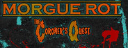 Morgue Rot : The Coroner's Quest System Requirements