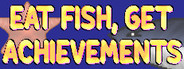 Eat Fish, Get Achievements System Requirements