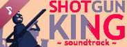 Shotgun King: The Final Checkmate Soundtrack