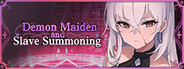 Demon Maiden and Slave Summoning