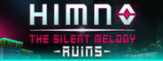 Himno The Silent Melody: Ruins