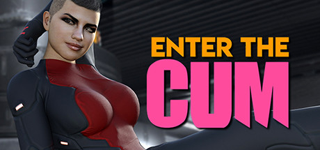 Enter the Cum™: an Erotic Porn Sexual Pleasure! cover art