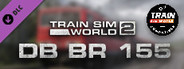 Train Sim World®: DB BR 155 Loco Add-On - TSW2 & TSW3 compatible