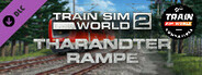 Train Sim World®: Tharandter Rampe: Dresden - Chemnitz Route Add-On - TSW2 & TSW3 compatible