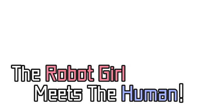 The Robot Girl Meets The Human! Logo