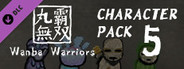 Wanba Warriors DLC - Character Pack 5