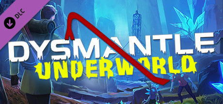 DYSMANTLE: Underworld cover art