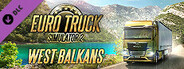 Euro Truck Simulator 2 - West Balkans