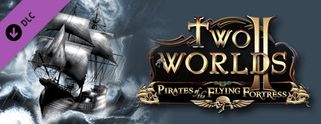Two Worlds 2 - Pirates of the Flying Fortress