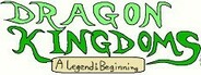 Dragon Kingdoms: A Legend's Beginning