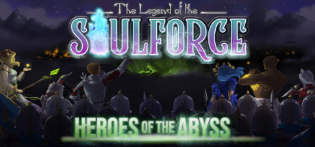 the legend of the soulforce: Heroes of the Abyss cover art
