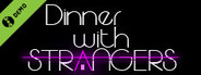 Dinner With Strangers Demo