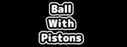 Ball With Pistons System Requirements