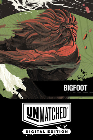 Unmatched: Digital Edition - Bigfoot