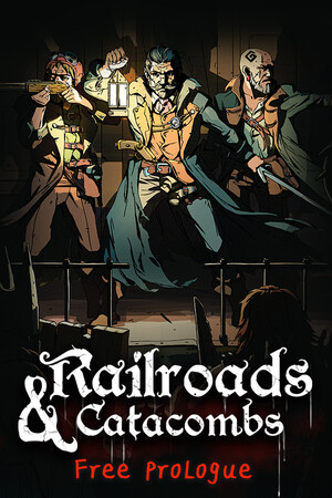 Railroads & Catacombs: Prologue Railroads & Catacombs: Prologue
