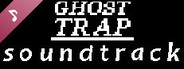 Ghost Trap Soundtrack