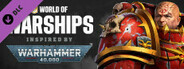 World of Warships ×  Warhammer 40,000: Chaos and Ork Commander Pack