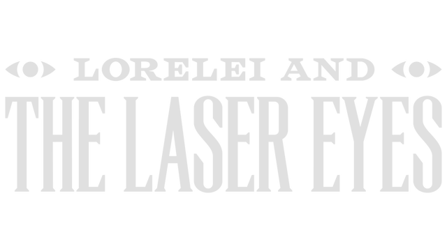Lorelei and the Laser Eyes Logo