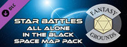 Fantasy Grounds - Star Battles: All Alone in the Black Space Map Pack