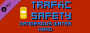 Traffic Safety Dangerous Water Hard