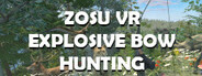 ZOSU VR Explosive Bow Hunting System Requirements