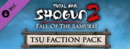 Total War: SHOGUN 2 - Fall of the Samurai - Tsu Faction Pack DLC