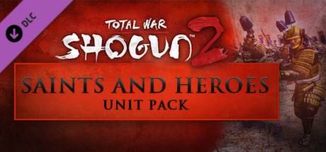 Total War: SHOGUN 2: Saints and Heroes Unit Pack
