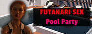Futanari Sex - Pool Party